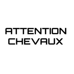 Attention Chevaux