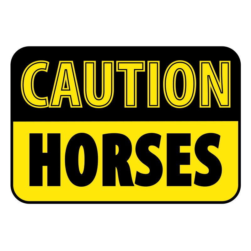Caution Horses Caution Horses